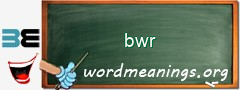 WordMeaning blackboard for bwr